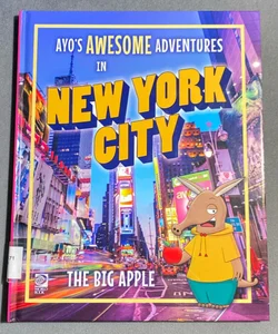 Ayo’s Awesome Adventures In New York City