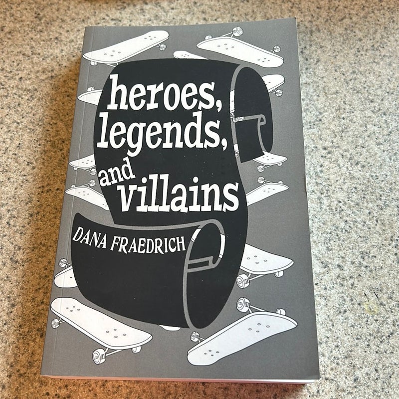 Heroes, Legends, and Villains