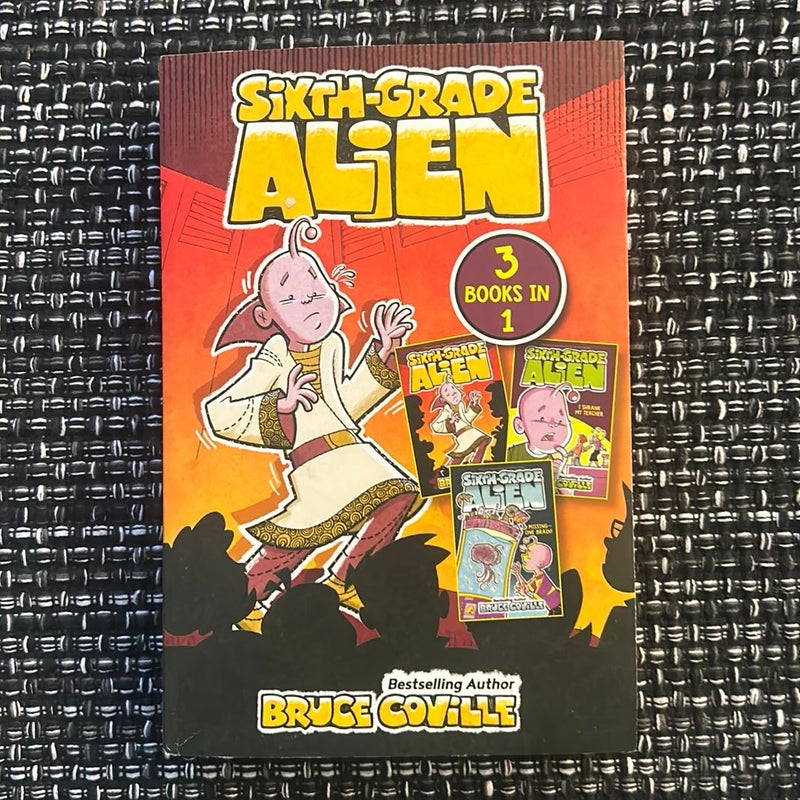 Sixth Grade Alien (3 books in one)