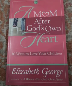 A Mom after God's Own Heart