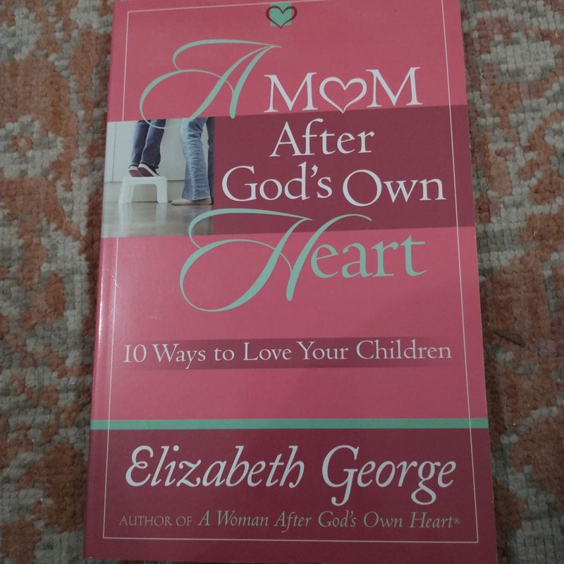 A Mom after God's Own Heart