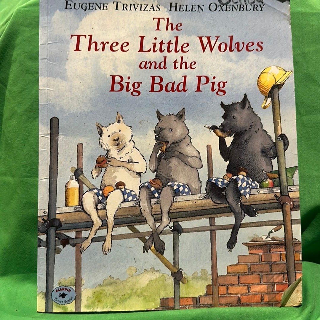 The Three Little Wolves and the Big Bad Pig