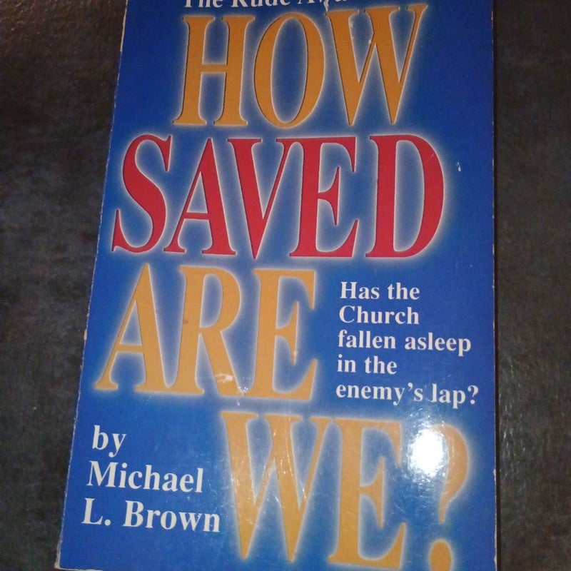 How Saved Are We?