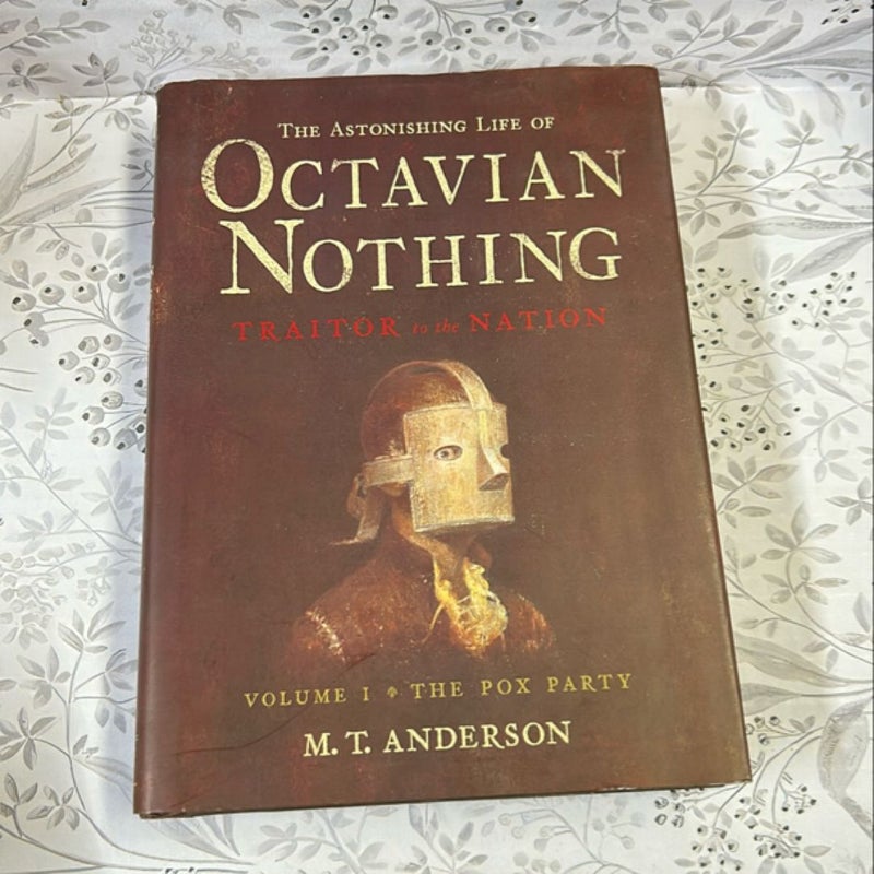 The Astonishing Life of Octavian Nothing, Traitor to the Nation, Volume I