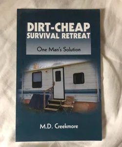 Dirt-Cheap Survival Retreat