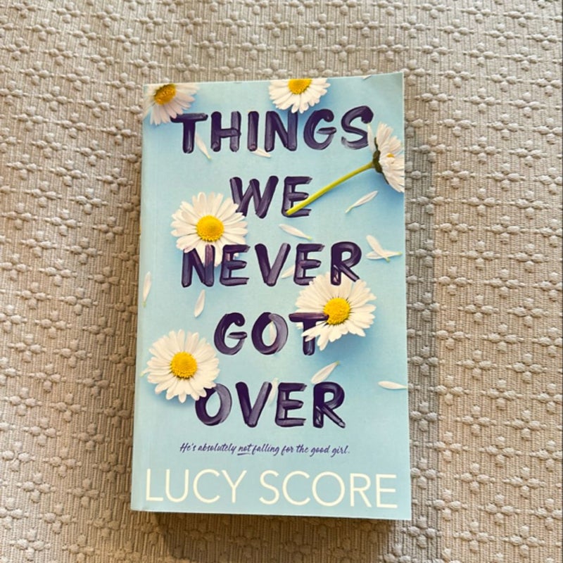 Things We Never Got Over