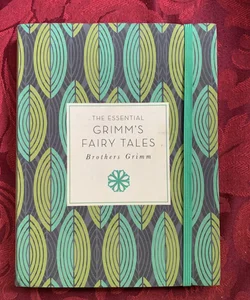 The Essential Grimm’s Fairy Tales