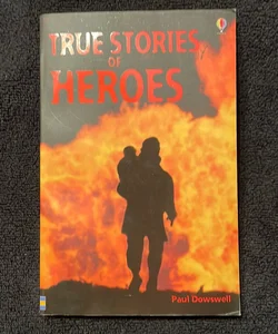 True Stories of Heroes
