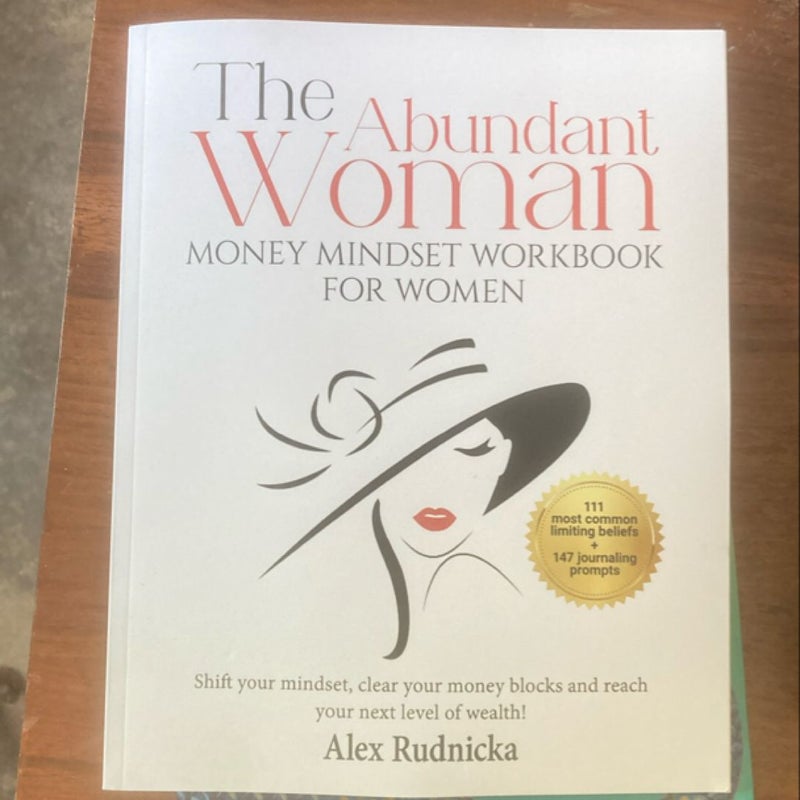 The Abundant Woman: Money Mindset Workbook for Women