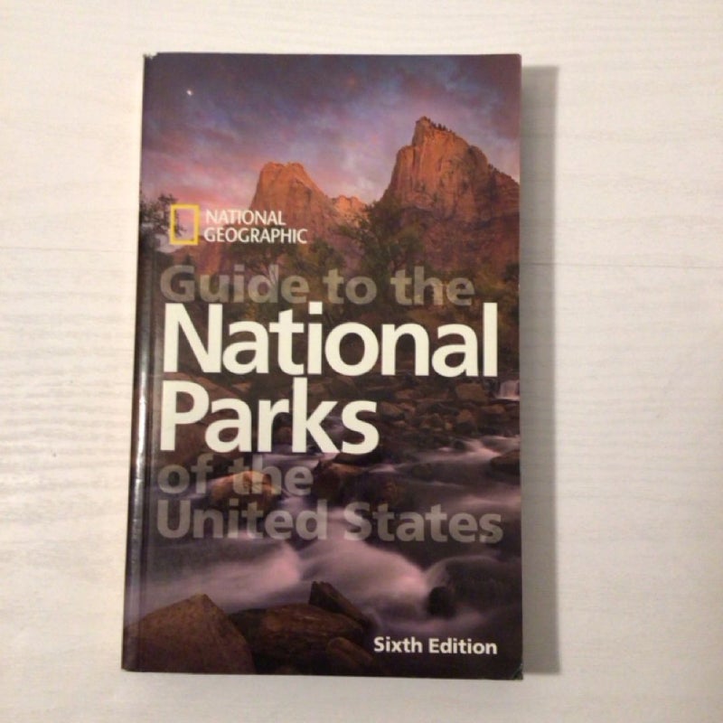 National Geographic Guide to the National Parks of the United States