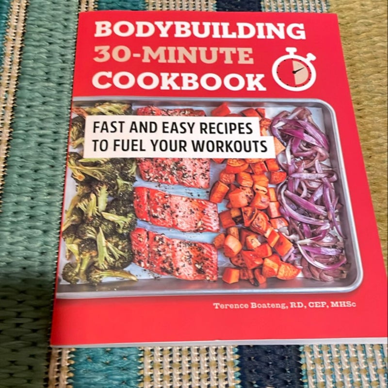 Bodybuilding 30-Minute Cookbook