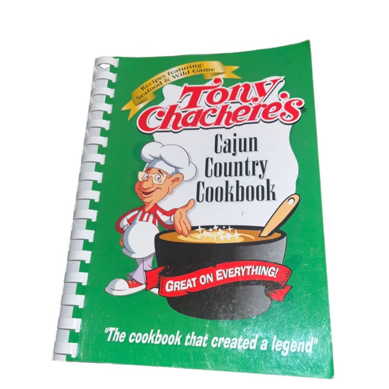 Tony Chachere’s Cajun Country Cookbook