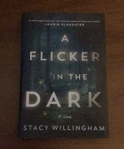 A Flicker in the Dark