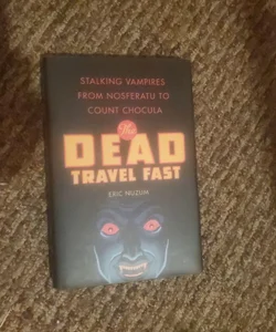 The Dead Travel Fast