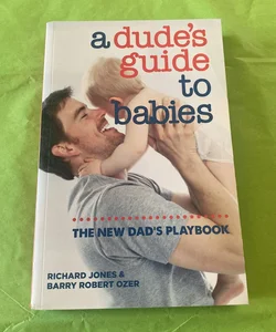 A Dude's Guide to Babies