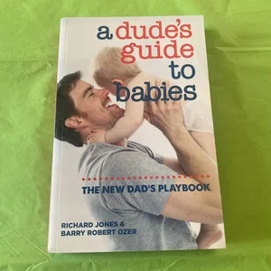 A Dude's Guide to Babies