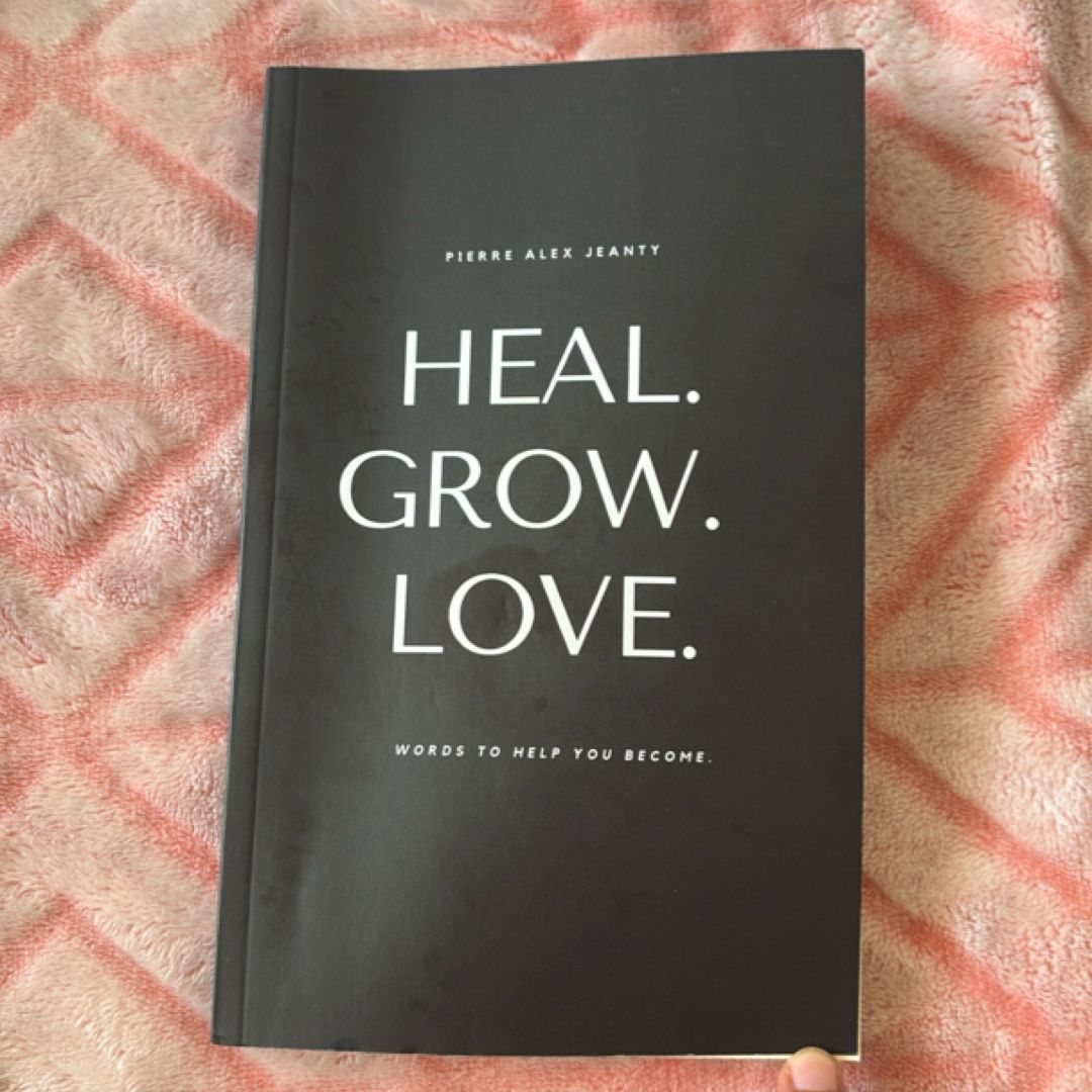 Heal. Grow. Love