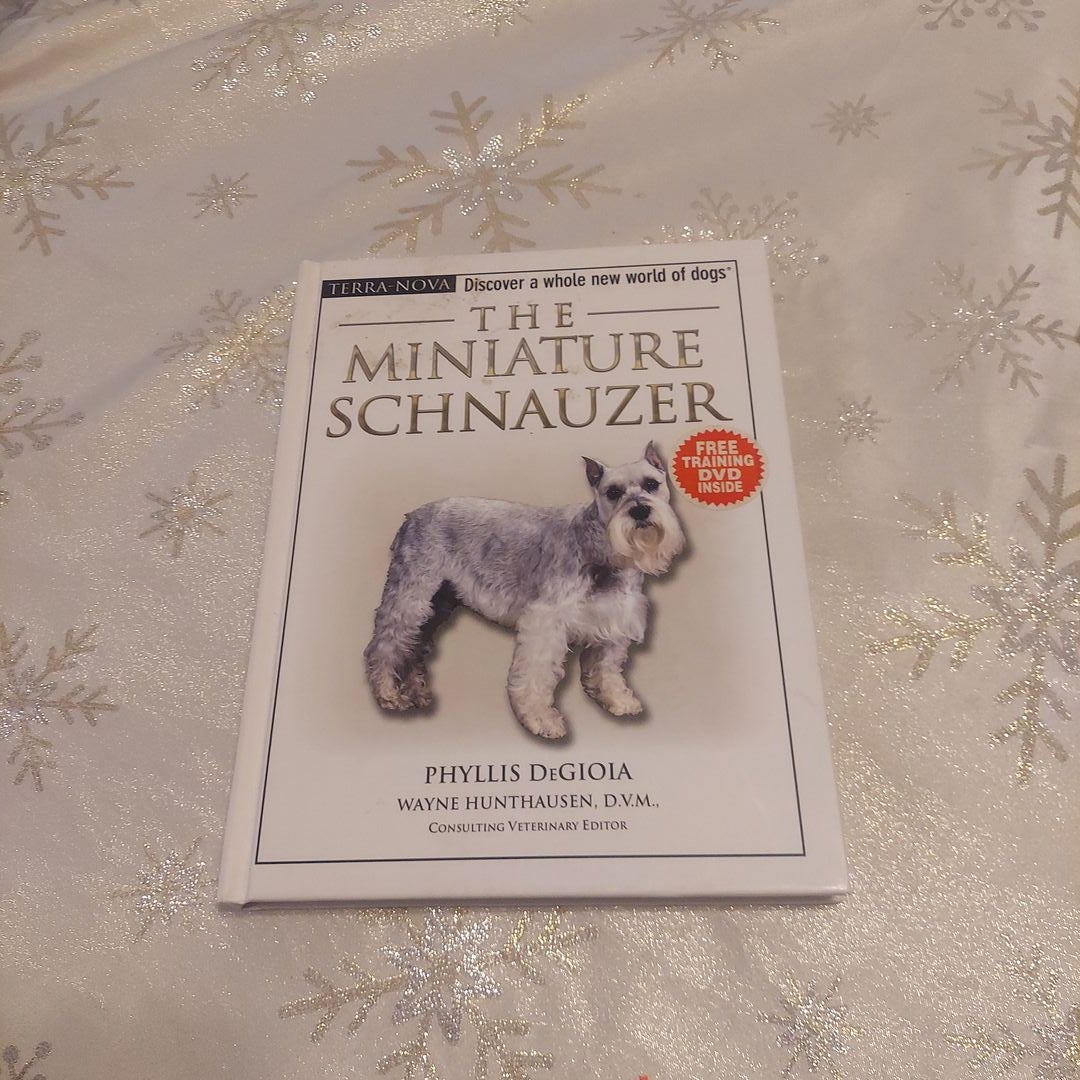 THE MINIATURE SCHNAUZER DVD付き The Miniature Schnauzer by Phyllis Degioia, Hardcover | Pangobooks