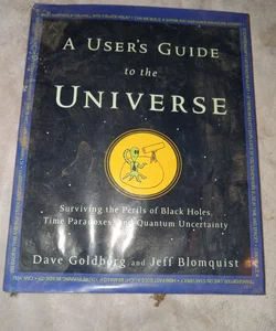 A User's Guide to the Universe