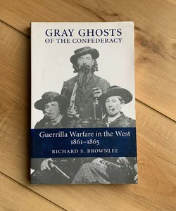 Gray Ghosts of the Confederacy