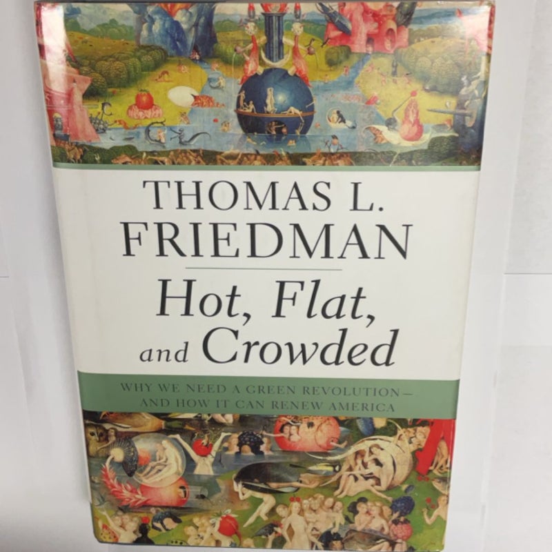 Hot, Flat, and Crowded