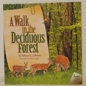 A Walk in the Deciduous Forest