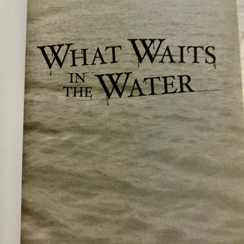 What Waits in the Water