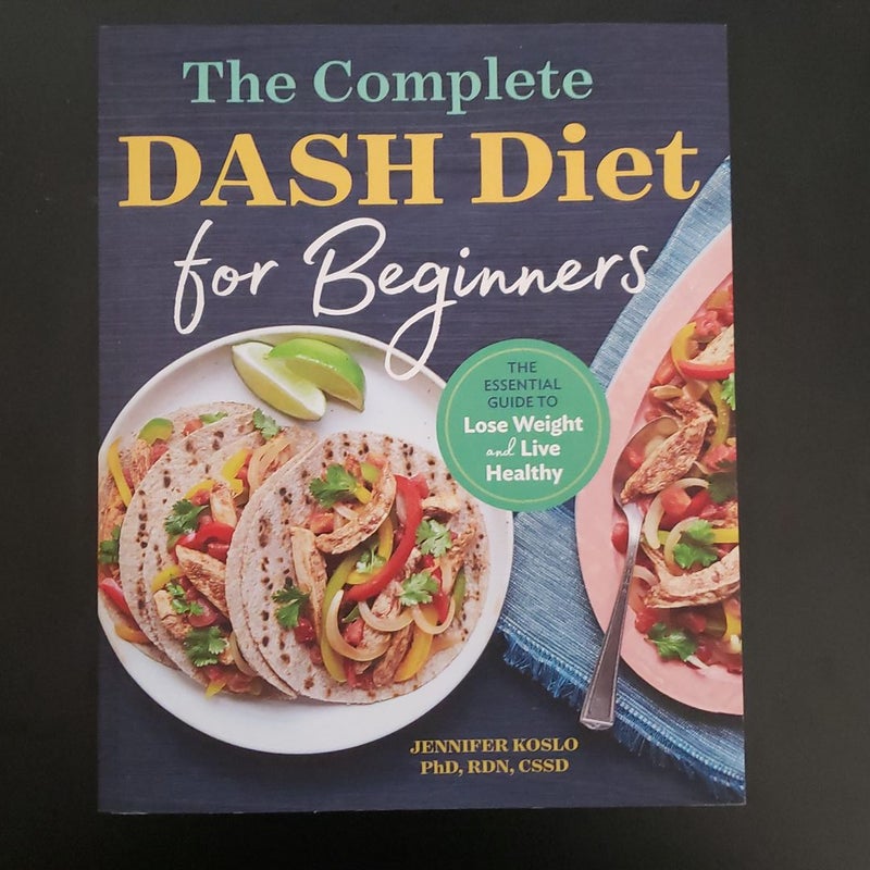 The DASH Diet: A Complete Overview and Guide for Beginners