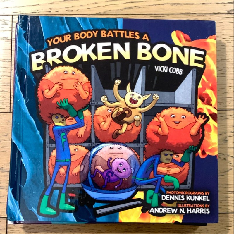 Your Body Battles a Broken Bone