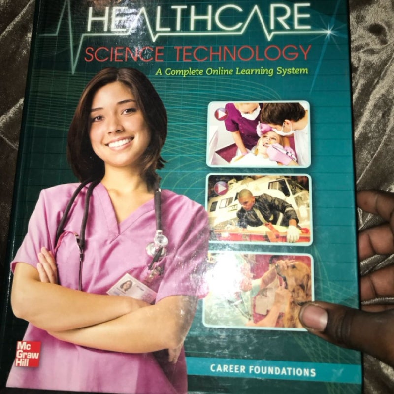 Health Care Science Technology: Career Foundations, Student Edition