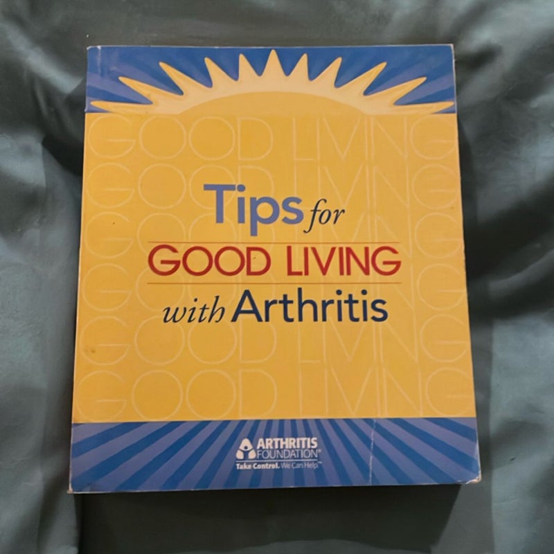 Tips for Good Living with Arthritis