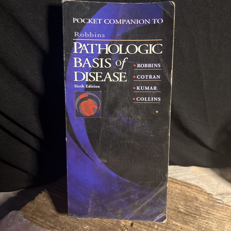 Pocket Companion to Robbins and Cotran Pathologic Basis of Disease