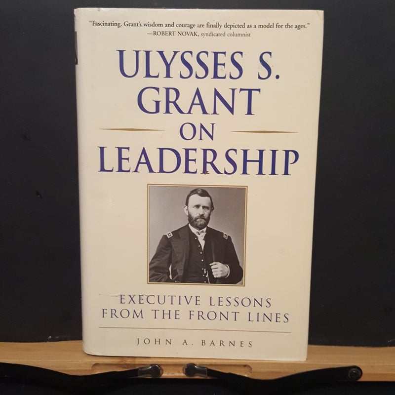 Ulysses S. Grant on Leadership