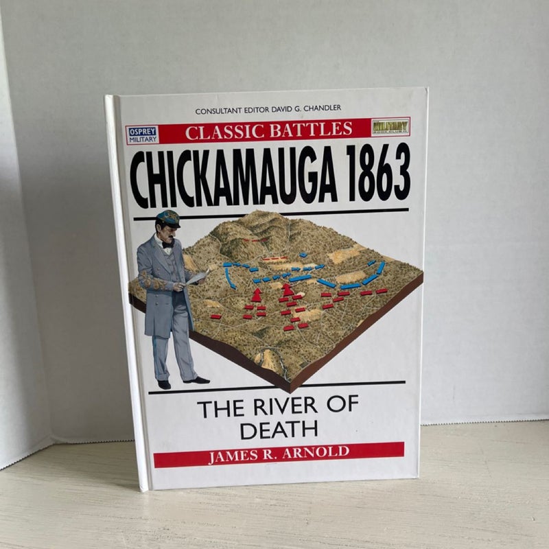 Osprey Military Classic Battles: Chickamauga 1863 : The Military Book Club