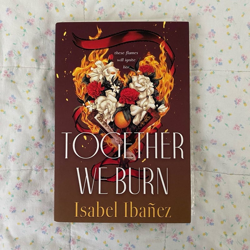 (Signed) Together We Burn