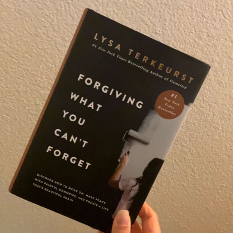 Forgiving What You Can't Forget