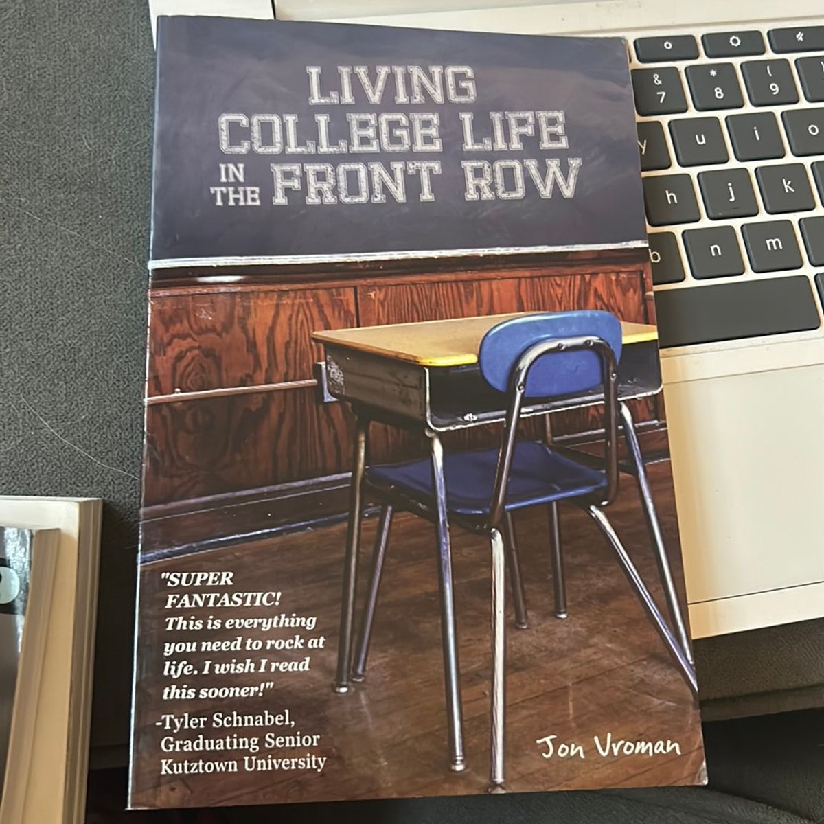 Living College Life in the Front Row by Jon Vroman, Nick Mayo