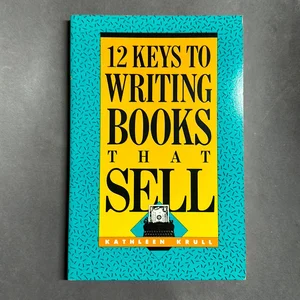 Twelve Keys to Writing Books That Sell