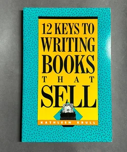Twelve Keys to Writing Books That Sell