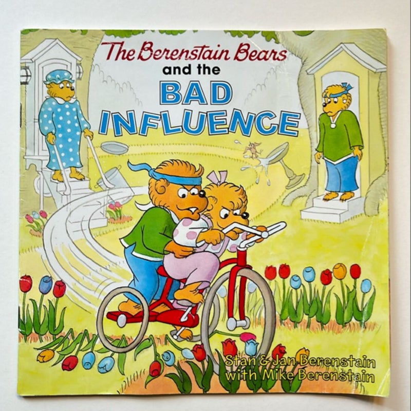 The Berenstain Bears and the Bad Influence