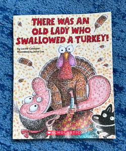 There Was an Old Lady Who Swallowed a Turkey