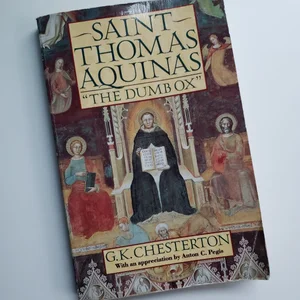 St. Thomas Aquinas: 'the Dumb Ox'