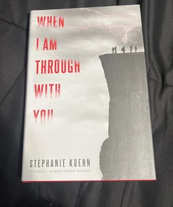 When I Am Through with You (Signed Copy)