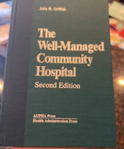 The Well-Managed Community Hospital