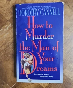 How to Murder the Man of Your Dreams