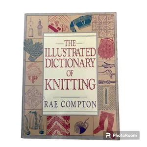 Illustrated Dictionary of Knitting