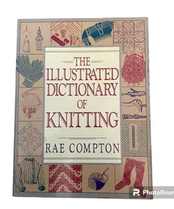 Illustrated Dictionary of Knitting