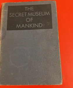 The Secret Museum of Mankind 