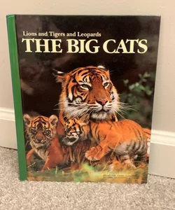 The Big Cats - Lions and Tigers and Leopards
