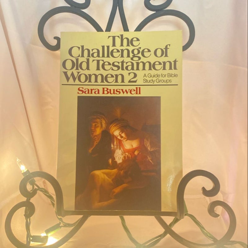 Challenge of Old Testament Women Two